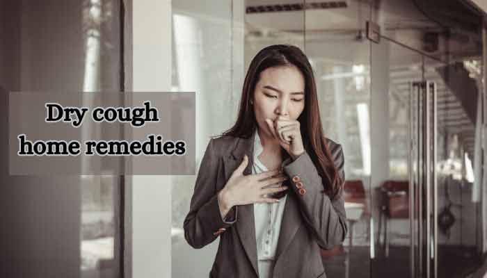 Dry cough home remedies